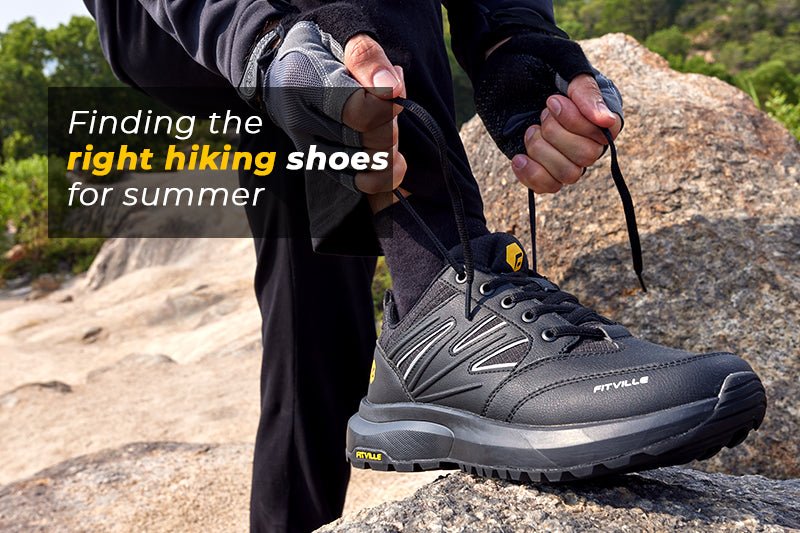 Finding the right hiking shoes for summer - FitVilleUK