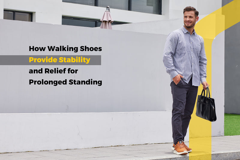 How Walking Shoes Provide Stability and Relief for Prolonged Standing