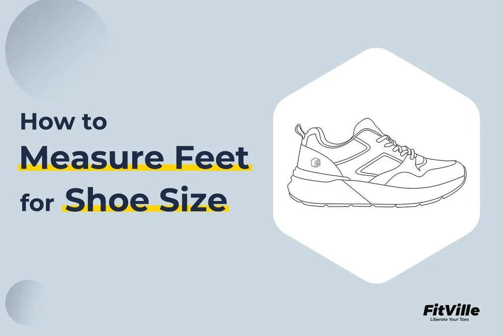 How to Measure Feet for Shoe Size: Fitville Case Study - FitVilleUK