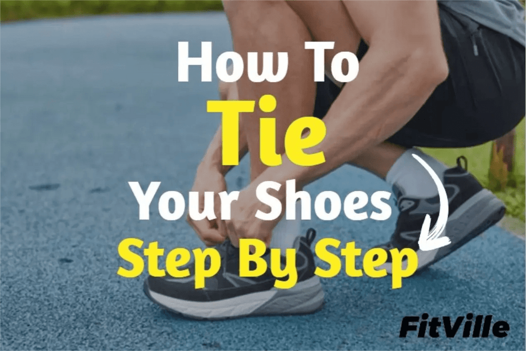 How to Tie Your Shoes Step by Step? - FitVilleUK